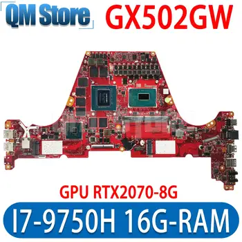 GX502GW Emaplaadi ASUS ROG Zephyrus GX502GV GX502G Sülearvuti Emaplaadi Koos CPU I7-9750H GPU RTX2070/8G 16G-RAM DDR4