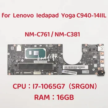 NM-C761 NM-C381 jaoks Ideapad Yoga C940-14IIL Sülearvuti Emaplaadi 81Q9 PROTSESSOR:I7-1065G7 RAM:16G FRU:5B20S43864 5B20S42954 5B20S43854
